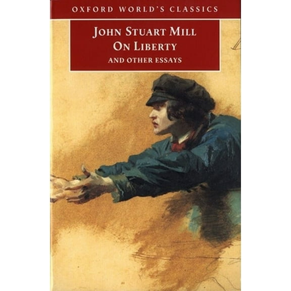 Pre-Owned On Liberty and Other Essays (Oxford World's Classics) (Paperback) 0192833847 9780192833846