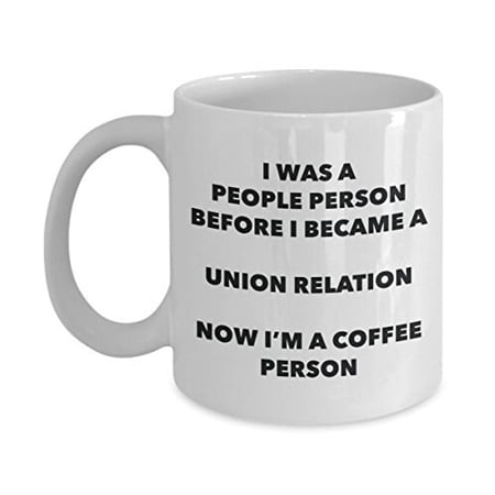 Union Relation Coffee Person Mug - Funny Tea Cocoa Cup - Birthday Christmas Coffee Lover Cute Gag Gifts Idea