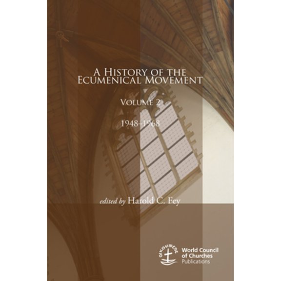 A History of the Ecumenical Movement, Volume 2 (Paperback)