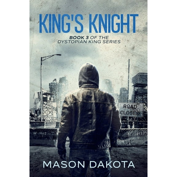 The Dystopian King King's Knight, Book 3, (Paperback)
