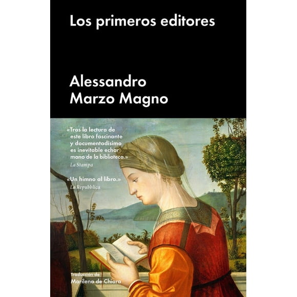 Los Primeros Editores Malpaso Ediciones Alessandro Marzo Magno