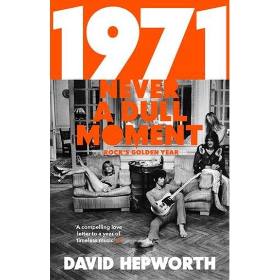 Pre-Owned 1971 - Never a Dull Moment : Rock's Golden Year
