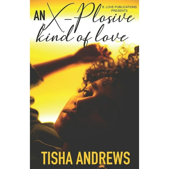 An X-plosive Kind of Love (Paperback)