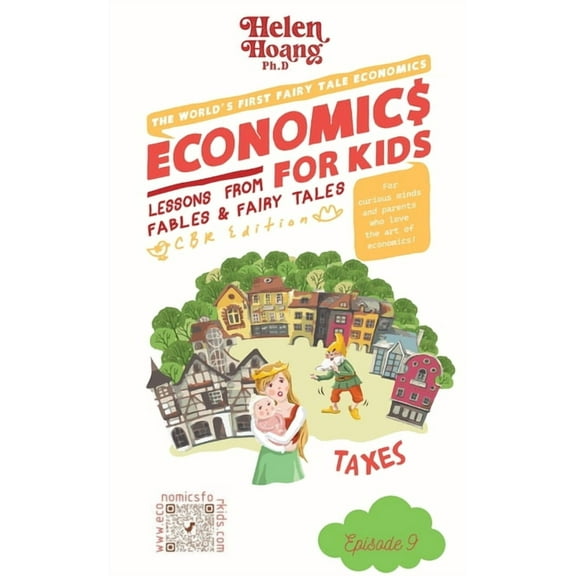 Economics for Kids: Taxes - Lessons from Fable & Fairy Tales, (Paperback)