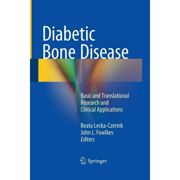 Diabetic Bone Disease: Basic and Translational Research and Clinical Applications, (Paperback)