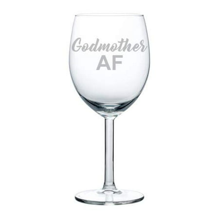 Wine Glass Goblet Funny Best Friend Sister Gift Godmother AF (10 (Top 10 Gifts For Best Friend)