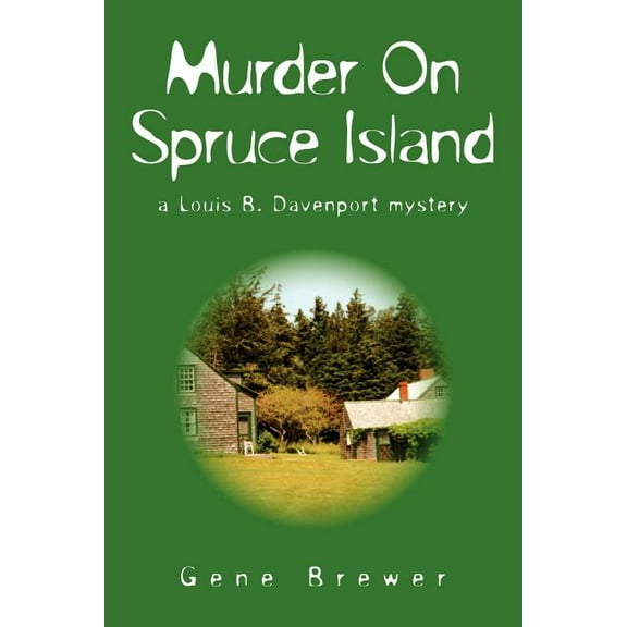 Murder on Spruce Island : A Louis B. Davenport Mystery