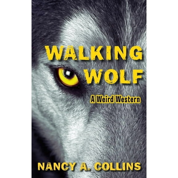 Walking Wolf: A Weird Western (Paperback)