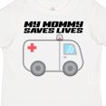 thumbnail image 4 of Inktastic My Mommy Saves Lives- Ambulance Boys or Girls Toddler T-Shirt, 4 of 5