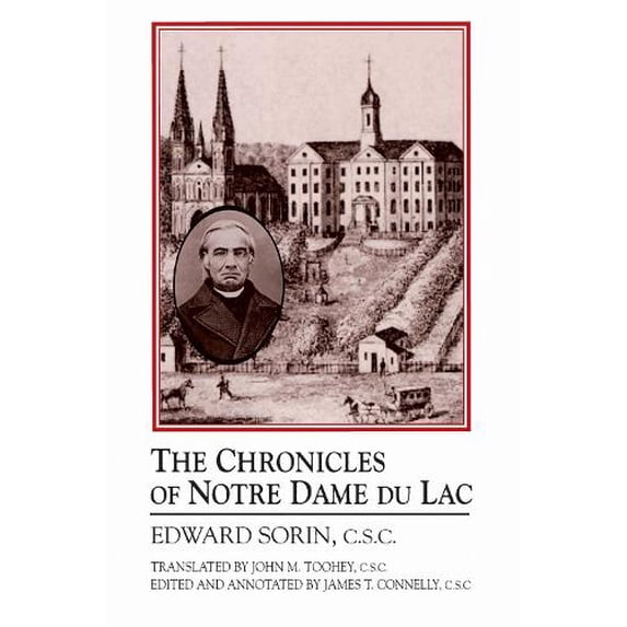 Pre-Owned Chronicles of Notre Dame de Lac: A Notre Dame Sesquicentennial Book (Paperback) 0268022704 9780268022709