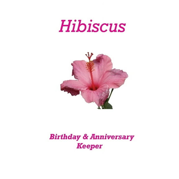 Hibiscus Birthday & Anniversary Keeper (Paperback)