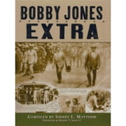 Bobby Jones: Extra! (Hardcover) by Sidney L Matthew