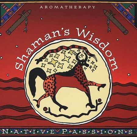 Native Aromatherapy: Shaman's Wisdom