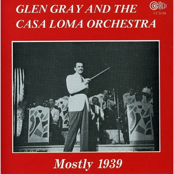 Glen Gray - Mostly 1939 - Big Band / Swing - CD