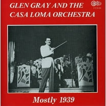 Glen Gray - Mostly 1939 - Big Band / Swing - CD