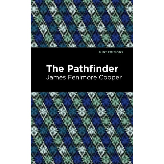 Mint Editions (Historical Fiction) The Pathfinder, (Hardcover)