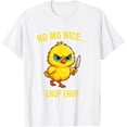 thumbnail image 1 of No Mo Nice Enuf Enuf Chick Sarctic Chicken Funny Saying Camiseta, 1 of 2