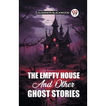The Empty House And Other Ghost Stories, (Paperback)