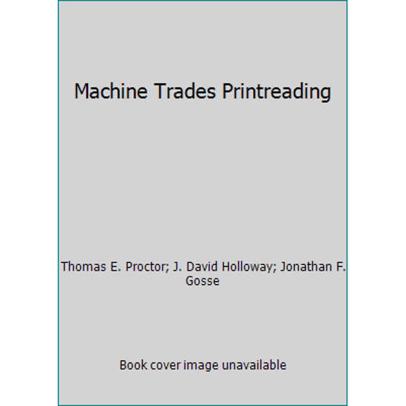 Pre-Owned Machine Trades Printreading (Paperback) 0826918670 9780826918673
