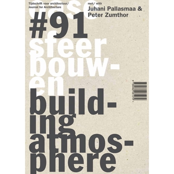 OASE 91: Building Atmosphere: Material, Detail and Atmosphere in Architectural Practice, (Paperback)