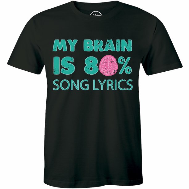 My Brain Is 80 Song Lyrics Song Music Band Funny Present T Shirt Walmart Com