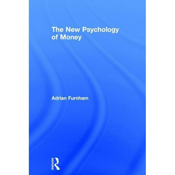 The New Psychology of Money, (Hardcover)