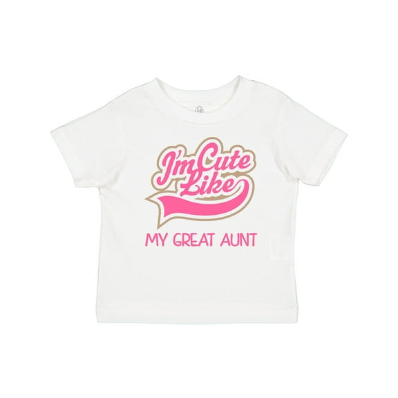 Inktastic Cute Like My Great Aunt Girls Baby T-Shirt
