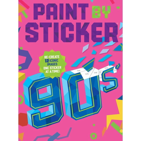 Paint by Sticker (Official): 90s: Re-Create 12 Iconic Images One Sticker at a Time! (Paperback)