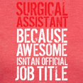 thumbnail image 3 of CafePress - Awesome Surgical Assistant T Shirt - Womens Tri-blend T-Shirt, 3 of 4