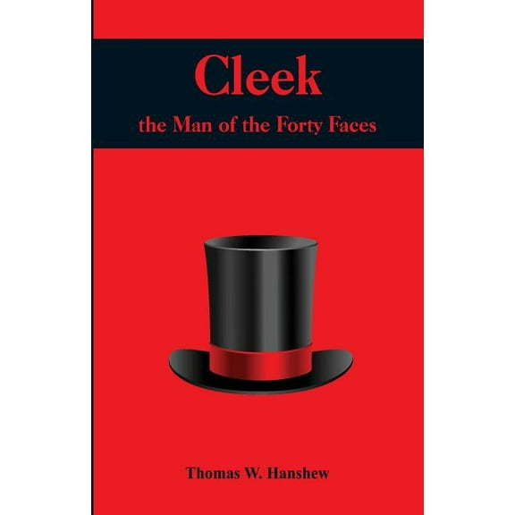 Cleek: The Man of the Forty Faces, (Paperback)