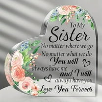 Sisters Gifts from Sister, Acrylic Heart Keepsake,Durable Heart - Shaped Acrylic Plaque Sign: The Ideal Keepsake Gift for Your Sister or Female Bestie 4x4 inch