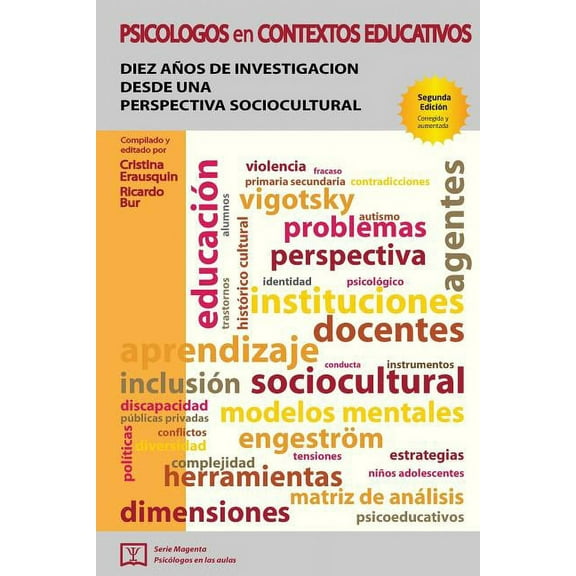 Psicï¿½logos En Contextos Educativos : Diez Aï¿½os de Investigaciï¿½n Desde Una Perspectiva Sociocultural (Paperback)