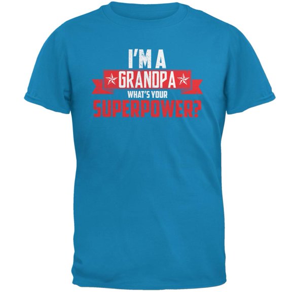 I'm A Grandpa What's Your Superpower Mens T Shirt Sapphire 2XL