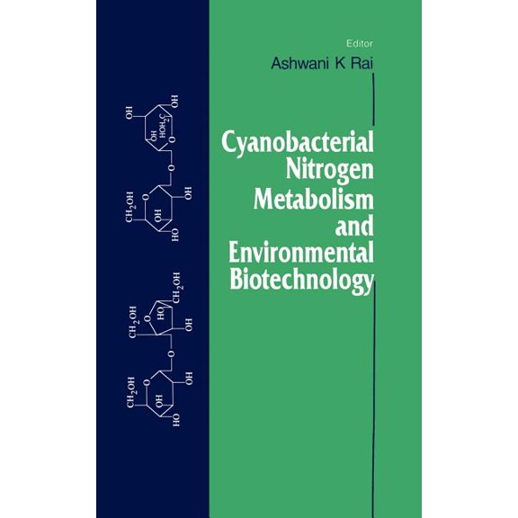 Cyanobacterial Nitrogen Metabolism and Environmental Biotechnology, (Hardcover)