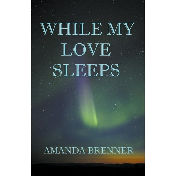 While My Love Sleeps, (Paperback)