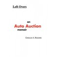 thumbnail image 4 of Left Overs an Auto Auction Memoir, 4 of 4