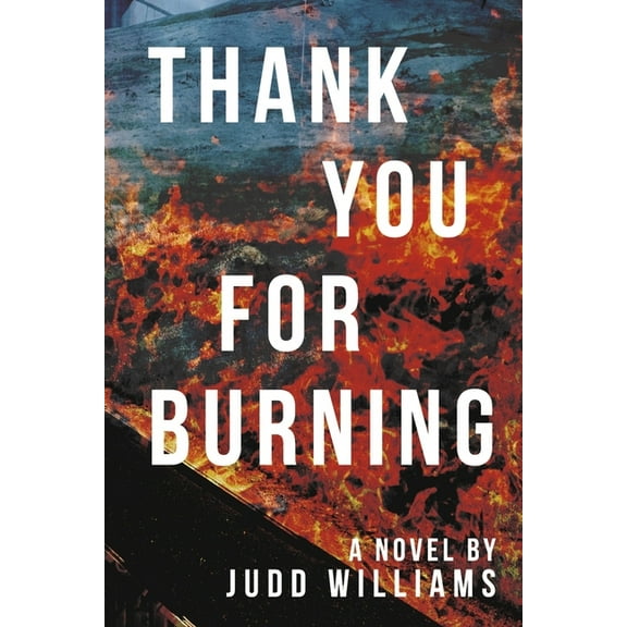 Thank You for Burning, (Paperback)