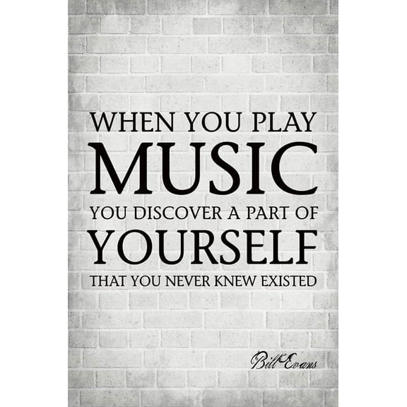 When You Play Music Motivational Poster Print