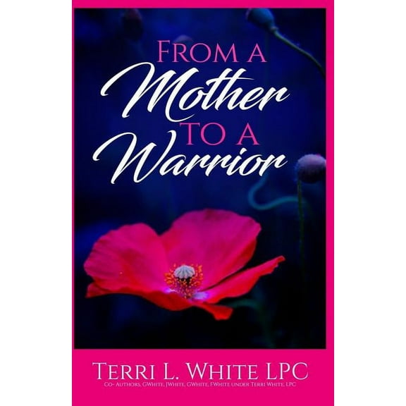 From a Mother to a Warrior, (Paperback)