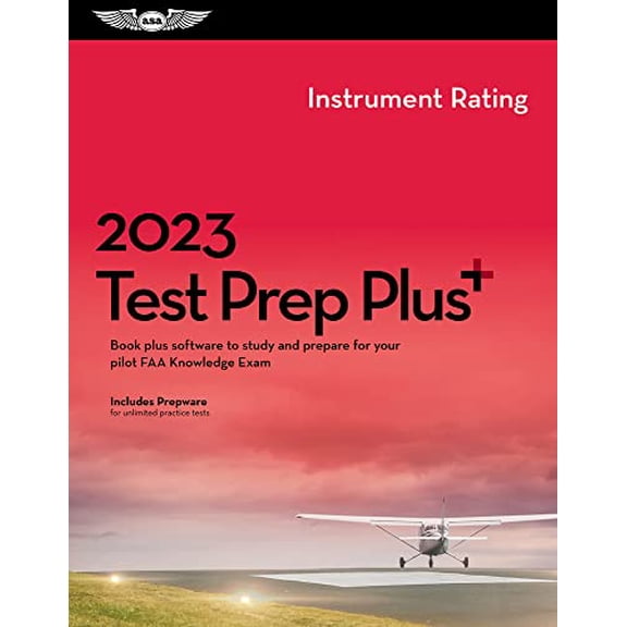 Pre-Owned 2023 Instrument Rating Test Prep Plus: Book plus software to study and prepare for your pilot FAA Knowledge Exam (ASA Test Prep Series), 9781644252574, 1644252570, Paperback, 2023 edition