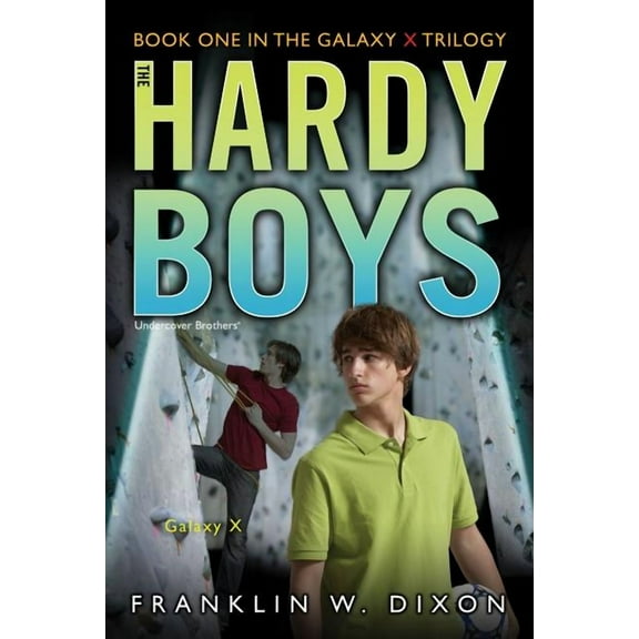 Hardy Boys (All New) Undercover Brothers Galaxy X: Book One in the Galaxy X Trilogy, Book 28, (Paperback)