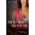 thumbnail image 2 of You Get What You Play For: A Novel, 2 of 2