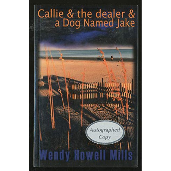 Pre-Owned Callie & the Dealer & a Dog Named Jake (Paperback) 1892343150 9781892343154