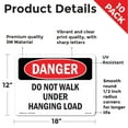 thumbnail image 2 of Do Not Walk Under Hanging Load OSHA Danger Vinyl Decal Label 18 Inch x 12 Inch - 10 Pack, 2 of 6