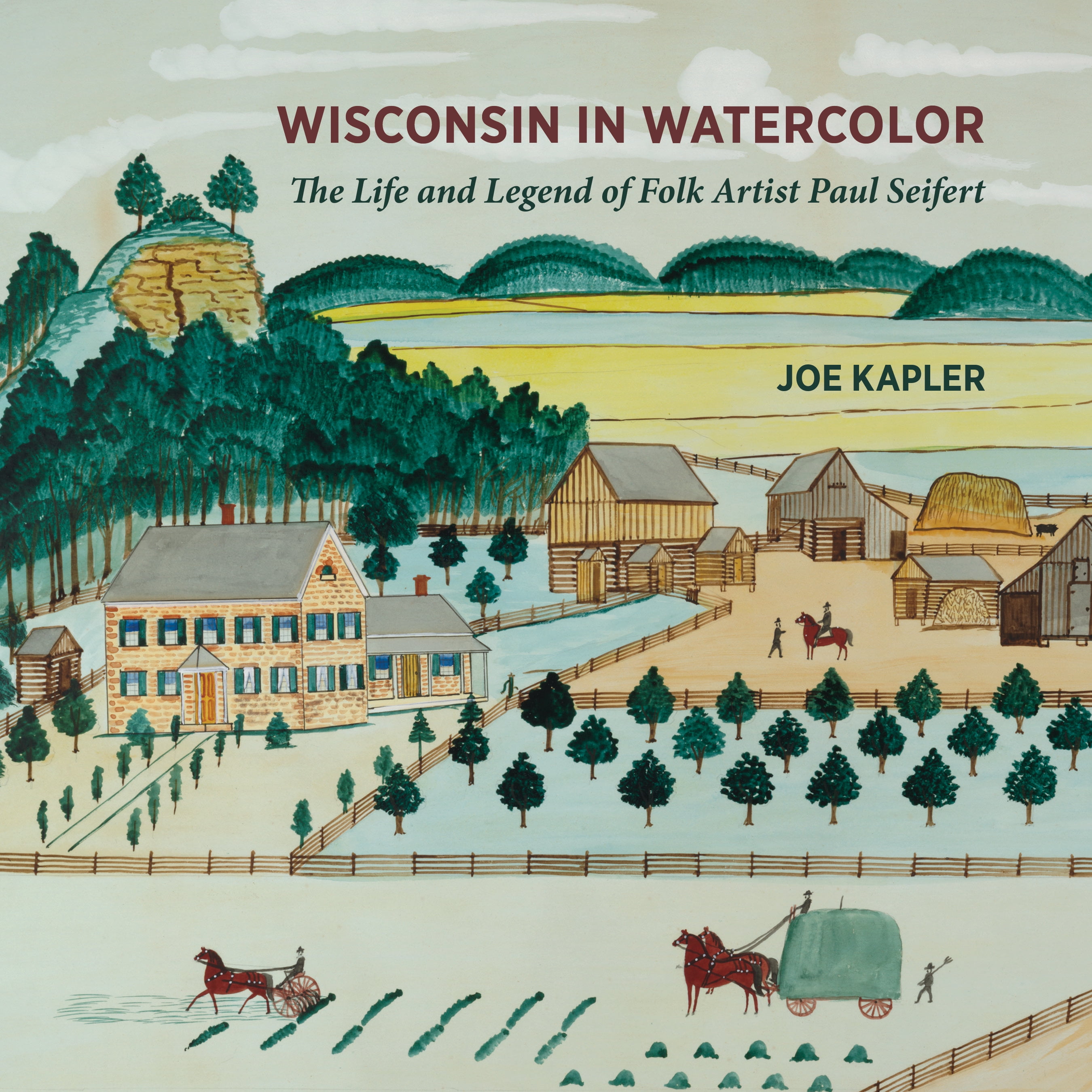 Wisconsin-in-Watercolor-The-Life-and-Legend-of-Folk-Artist-Paul-Seifert
