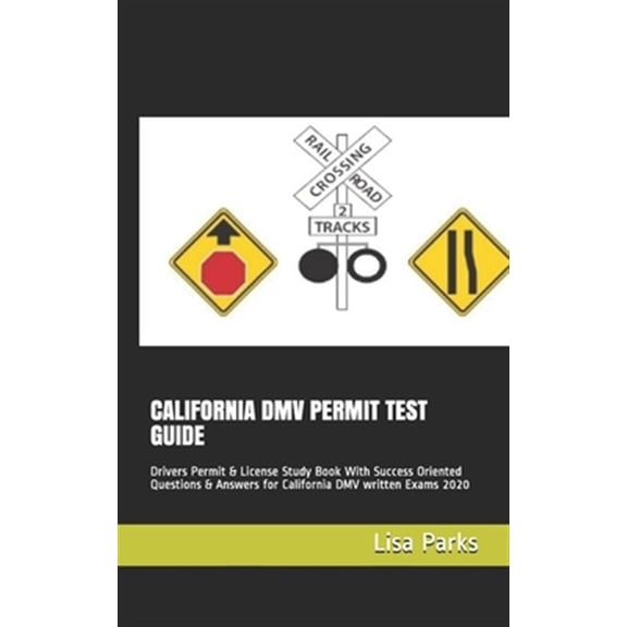 Pre-Owned California DMV Permit Test Guide: Drivers Permit & License Study Book With Success Oriented Questions & Answers for California DMV written Exams 2020, (Paperback)