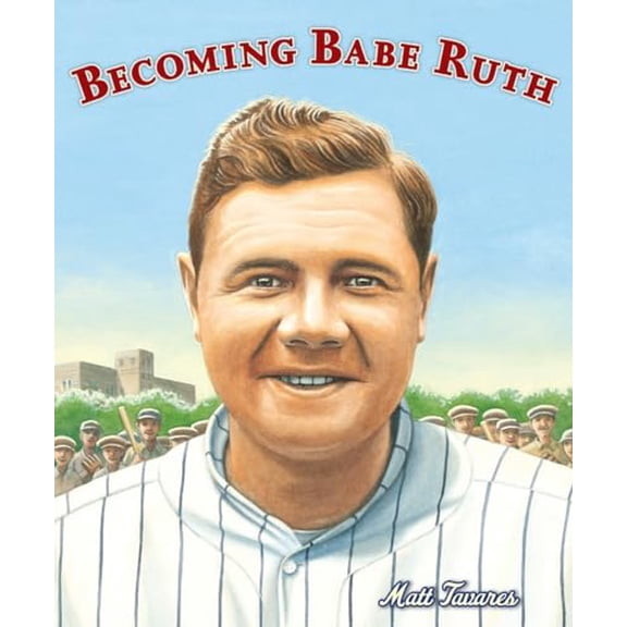 Pre-Owned Becoming Babe Ruth, 9780763656461, 0763656461, Hardcover,
