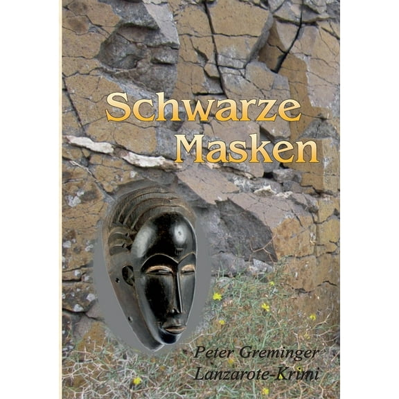 Schwarze Masken: Lanzarote-Krimi, (Paperback)