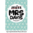 thumbnail image 1 of Miss Mrs Davis Super-Simple Bachelorette Planner & Journal: Compact Bachelorette Party Planning Journal with Bridal Shower Ideas Checklist, 1 of 1