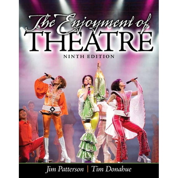 Pre-Owned The Enjoyment of Theatre (Paperback) 0205856152 9780205856152
